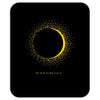 come the sun solar eclipse Mousepad