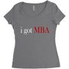 i got mba Women's Triblend Scoop T-shirt