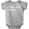 i only love my bed Baby Bodysuit