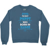 The Best Poppy Was Born In March Crewneck Sweatshirt
