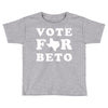vote for beto Toddler T-shirt