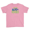 i bleed blue and green Youth Tee