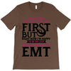 Maybe I Was Too Late To Be His First But Right Now I'm Happy To Be His T-Shirt