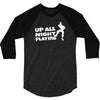 up all night playing battle gaming 3/4 Sleeve Shirt