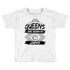 Queens Are Born In June Toddler T-shirt