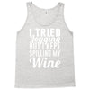 i tried jogging but i kept spilling my wine Tank Top