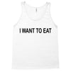 i want to eat Tank Top