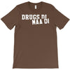 drugs di maa di T-Shirt