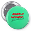 under new management just married mens black wedding present husband t Pin-back button