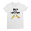 down with homework Ladies Fitted T-Shirt