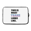 This is What Trans Looks Like Laptop sleeve