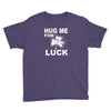 hug me for luck Youth Tee