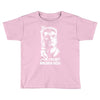 i must break you Toddler T-shirt