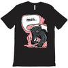 meh says honey badger T-Shirt