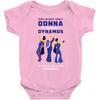 One Night Only Donna And The Dynamos Baby Bodysuit