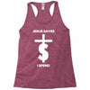jesus saves i spend funny statement Racerback Tank