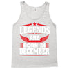 Legends Are Born In December Tank Top