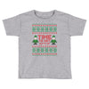 time to get elffed up Toddler T-shirt