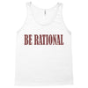 be rational Tank Top