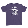 t rex hates pushups Youth Tee