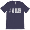 no filter T-Shirt