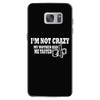 i'm not crazy, my mother had me tested t shirt Samsung Galaxy S7