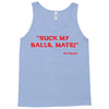 Suck my balls mate! (Magnussen) Tank Top