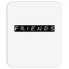 Freinds Show Mousepad