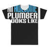 this is what an awesome plumber looks like All Over Men's T-shirt