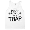 don't grow up it's a trap (2) Tank Top