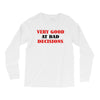bad decisions Long Sleeve Shirts