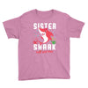 sister shark doo doo doo family matching Youth Tee