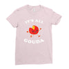 it's all gouda Ladies Fitted T-Shirt
