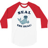 seal the deal 3/4 Sleeve Shirt