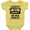 I've Been Called A Lot Of Names But Daddy Is My Favorite Baby Bodysuit