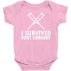 I Survived Foot Surgery Baby Onesie