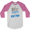 Great Dads Get Promoted to Pop Pop 3/4 Sleeve Shirt