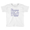 The Universe Is Made Of Protons Neutrons Elektrons And Morons Toddler T-shirt