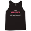 i'm a writer what's your superpower Tank Top