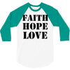 faith hope love 3/4 Sleeve Shirt