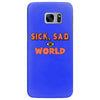 sick sad world Samsung Galaxy S7 Edge