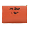 last clean t shirt funny humor college vintage s 3xl Accessory Pouches