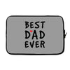 Best Dad Ever Laptop sleeve