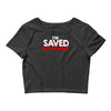 i'm saved but i keep sinning Crop Top