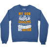 My Son Is Super Awesome His Mother Crewneck Sweatshirt