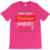 may your christmas be merry &amp; bright T-Shirt