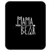 mama bear (2) Mousepad
