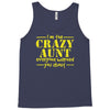 i'm the crazy aunt everyone warned you about Tank Top