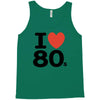 i love 80's Tank Top