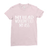 fit my ass Ladies Fitted T-Shirt